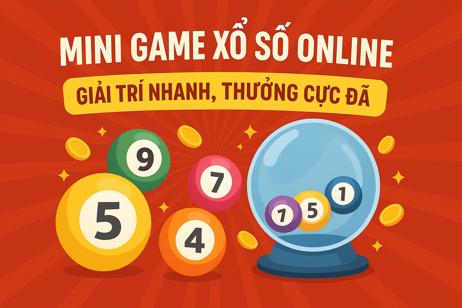 Mini Game Xổ Số Online – Giải Trí Nhanh, Thưởng Cực Đã