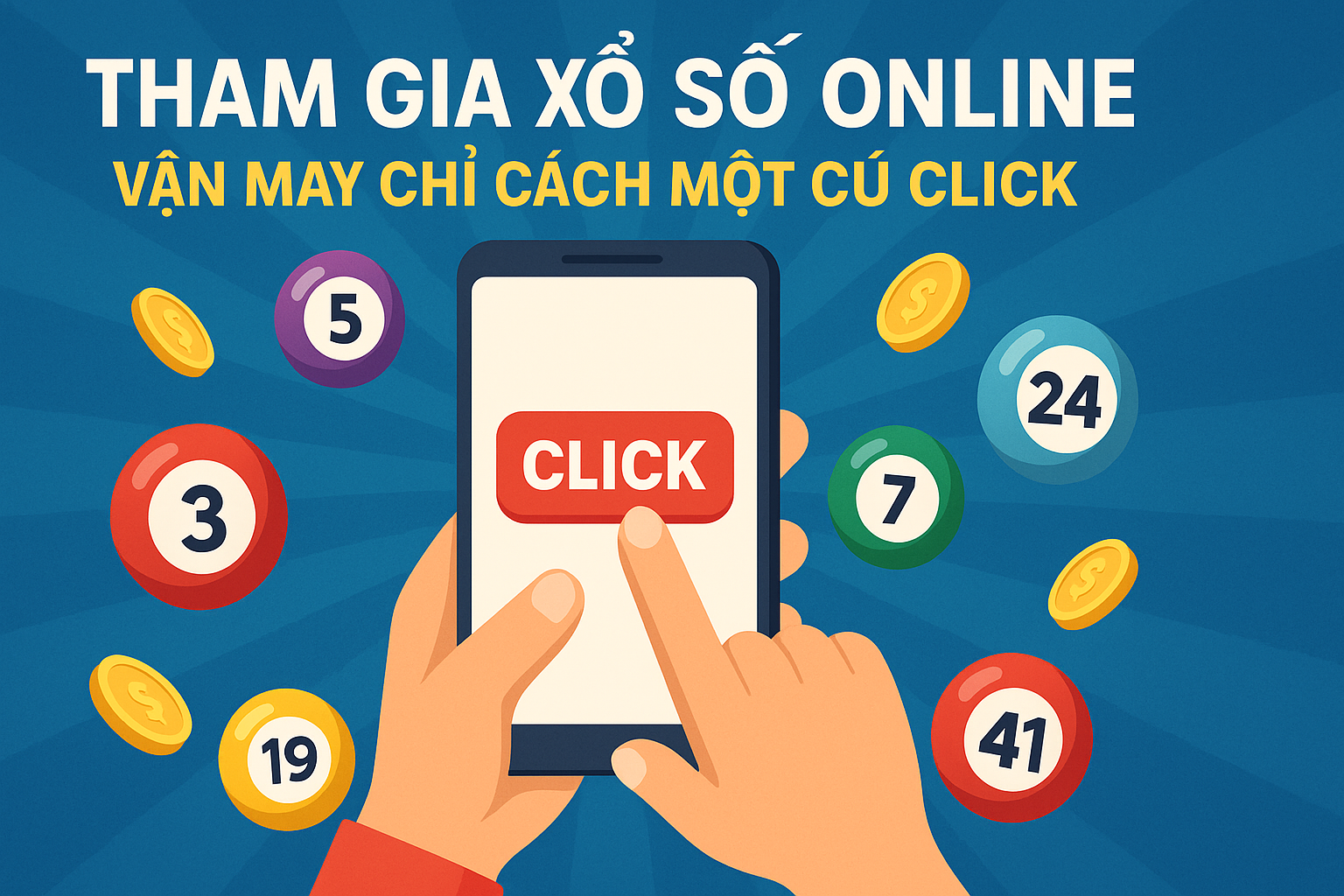 Tham Gia Xổ Số Online – Vận May Chỉ Cách Một Cú Click