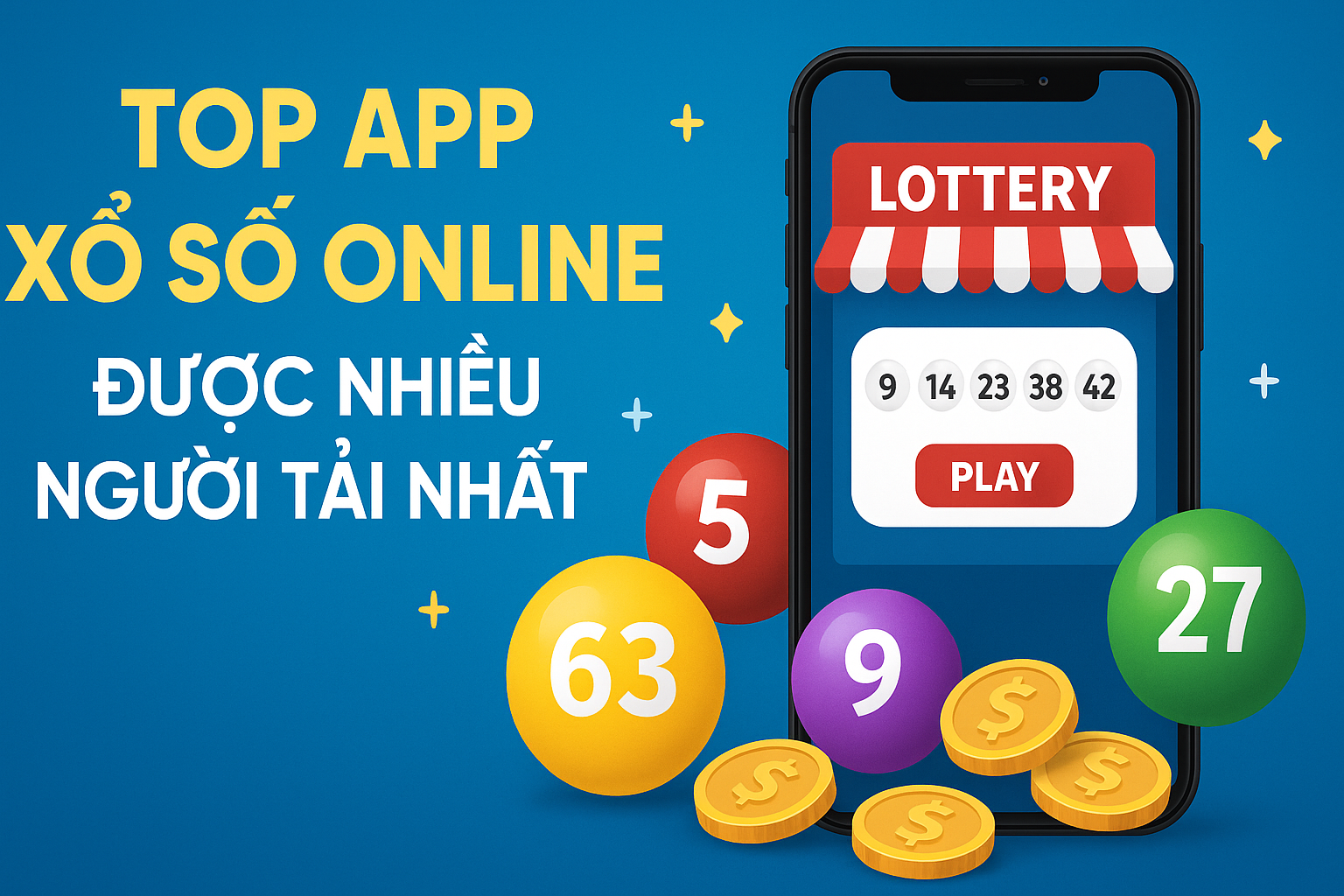 Top App Xổ Số Online Được Nhiều Người Tải Nhất 2025 – An Toàn & Uy Tín